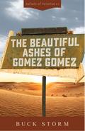Beautiful Ashes of Gomez Gomez