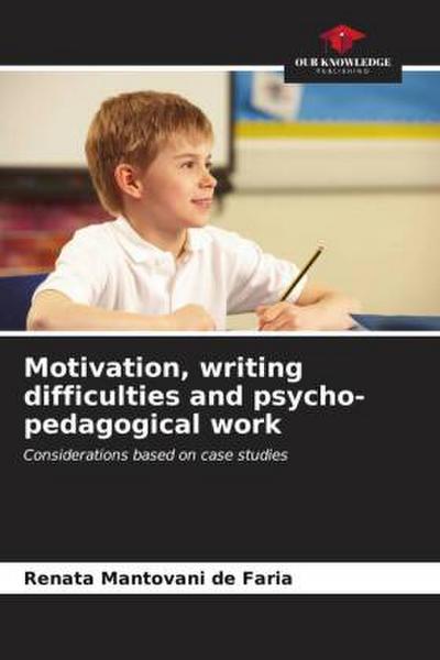 Motivation, writing difficulties and psycho-pedagogical work