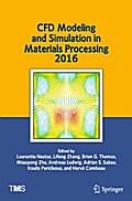 CFD Modeling and Simulation in Materials Processing 2016