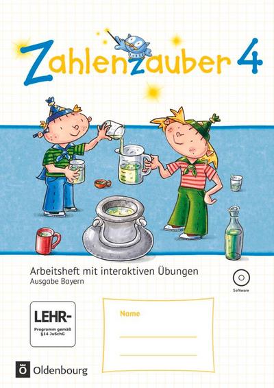 Zahlenzauber 4. Jahrgangsstufe - Arbeitsheft mit interaktiven Übungen. Ausgabe Bayern