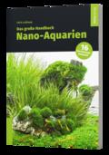 Das große Handbuch Nano-Aquarien