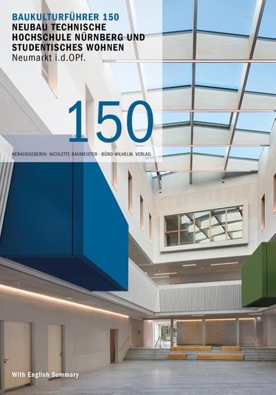 Baukultuführer 150 - Neubau Technische Hochschule Nürnberg und Studentischen Wohnen, Neumarkt in der Oberpfalz