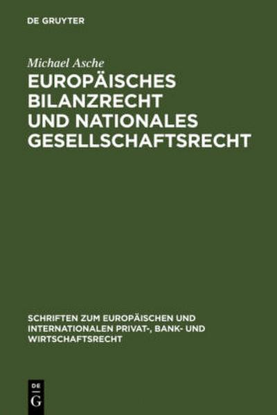 Europäisches Bilanzrecht und nationales Gesellschaftsrecht