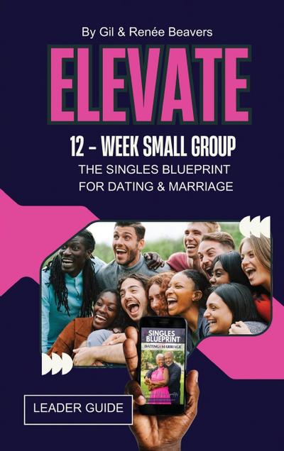 ELEVATE 12-Week Small Group Leader Guide