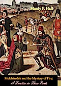Melchizedek and the Mystery of Fire