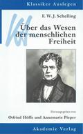 F. W. J. Schelling: Über das Wesen der menschlichen Freiheit