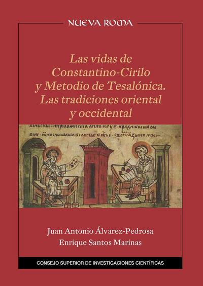 Las vidas de Constantino-Cirilo y Metodio de Tesalónica : las tradiciones oriental y occidental