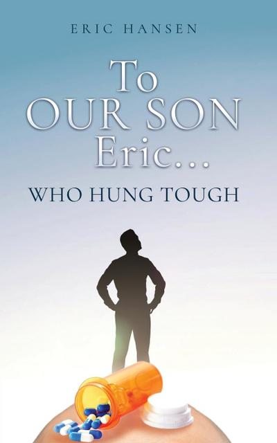 To Our Son Eric...