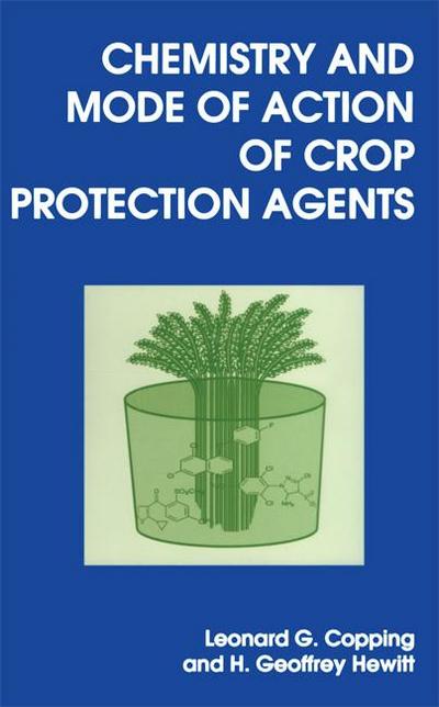 Chemistry and Mode of Action of Crop Protection Agents