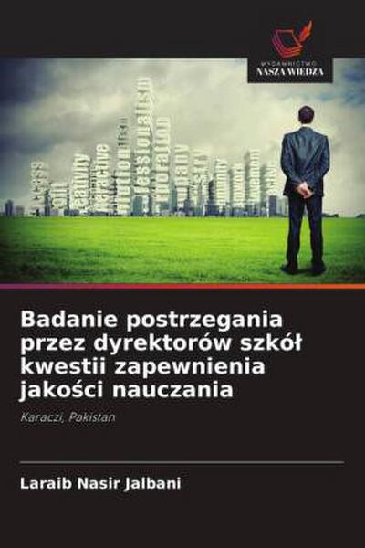 Badanie postrzegania przez dyrektorów szkó¿ kwestii zapewnienia jako¿ci nauczania