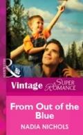 From Out Of The Blue (Mills & Boon Vintage Sup