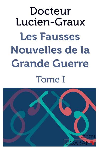 Les Fausses Nouvelles de la Grande Guerre