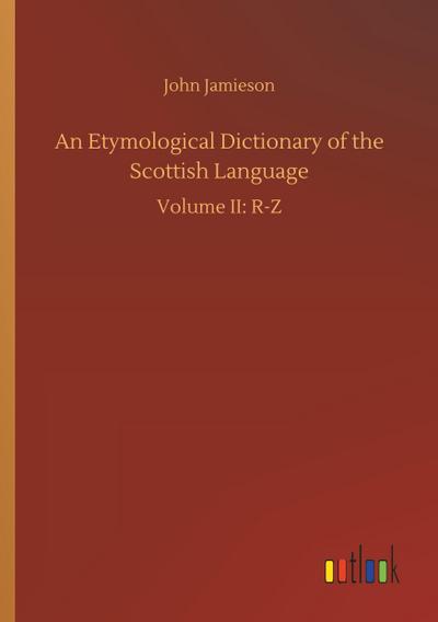 An Etymological Dictionary of the Scottish Language
