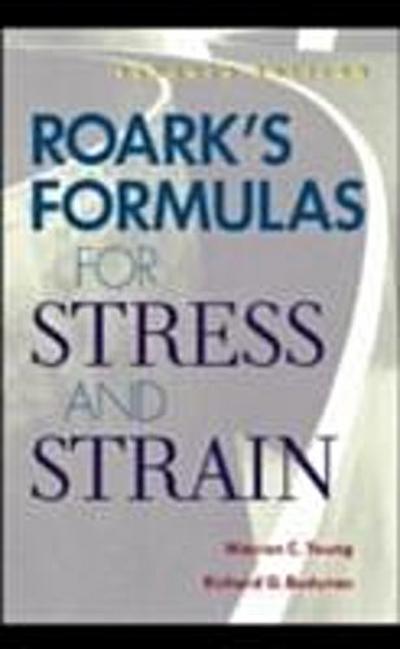 Roark’s Formulas for Stress and Strain