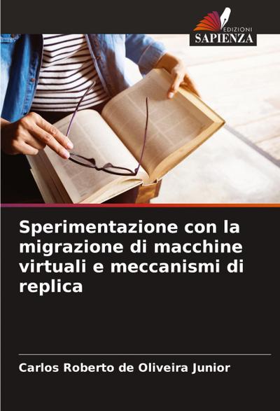 Sperimentazione con la migrazione di macchine virtuali e meccanismi di replica