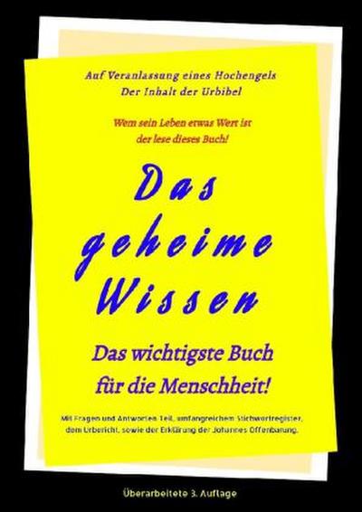 3.Auflage Das geheime Wissen - Das wichtigste Buch für die Menschheit!