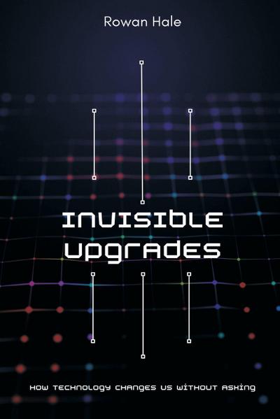 Invisible Upgrades