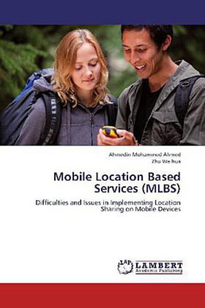 Mobile Location Based Services (MLBS)