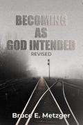 Becoming As God Intended