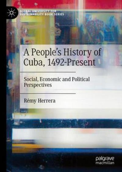 A People’s History of Cuba, 1492-Present