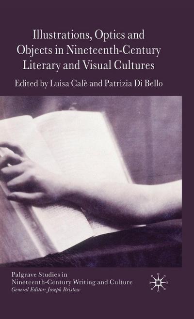 Illustrations, Optics and Objects in Nineteenth-Century Literary and Visual Cultures