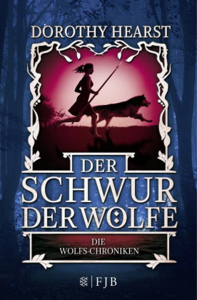 Die Wolfs-Chroniken 1 - Der Schwur der Wölfe