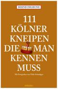 111 Kölner Kneipen, die man kennen muss