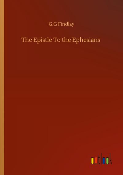 The Epistle To the Ephesians