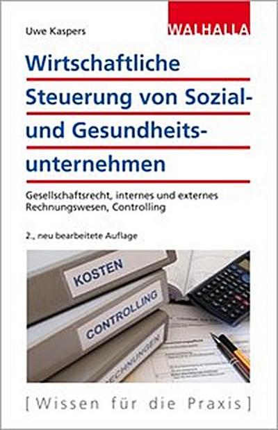 Wirtschaftliche Steuerung von Sozial- und Gesundheitsunternehmen