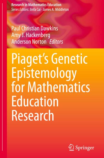 Piaget¿s Genetic Epistemology for Mathematics Education Research