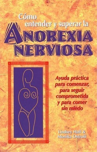 Como Entender Y Superar La Anorexia Nervosa