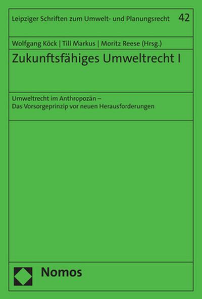 Zukunftsfähiges Umweltrecht I