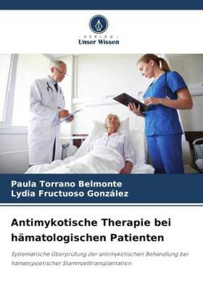 Antimykotische Therapie bei hämatologischen Patienten