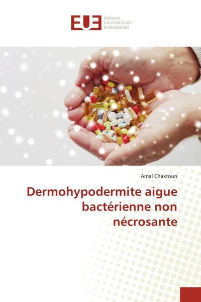 Dermohypodermite aigue bactérienne non nécrosante