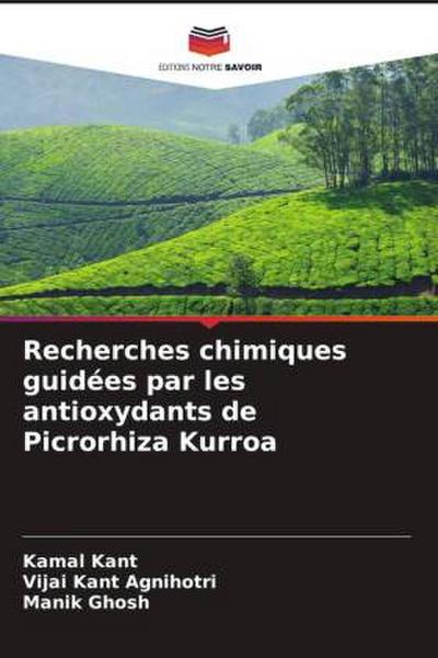 Recherches chimiques guidées par les antioxydants de Picrorhiza Kurroa