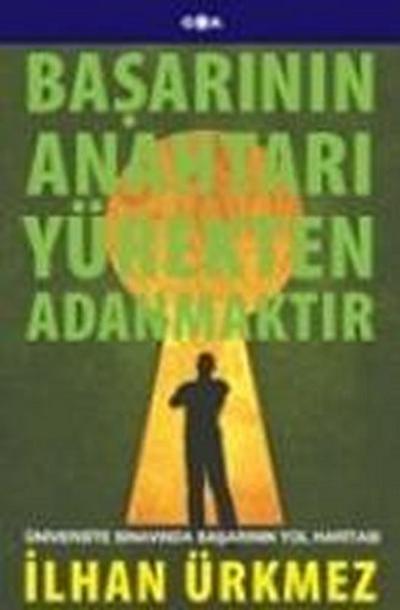 Basarinin Anahtarlari Yürekten Adanmaktir