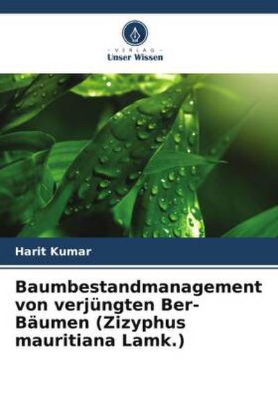 Baumbestandmanagement von verjüngten Ber-Bäumen (Zizyphus mauritiana Lamk.)