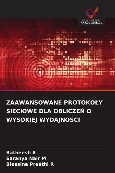 ZAAWANSOWANE PROTOKO¿Y SIECIOWE DLA OBLICZE¿ O WYSOKIEJ WYDAJNO¿CI