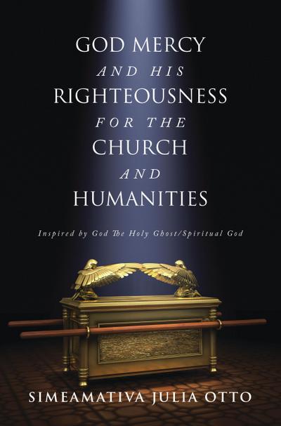 GOD MERCY AND HIS RIGHTEOUSNESS FOR THE CHURCH AND HUMANITIES