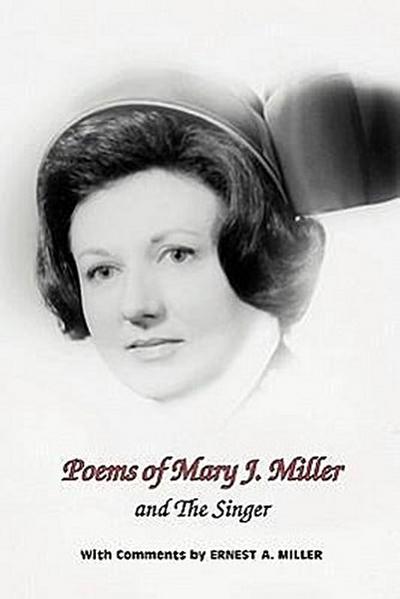 Poems of Mary J. Miller - and The Singer