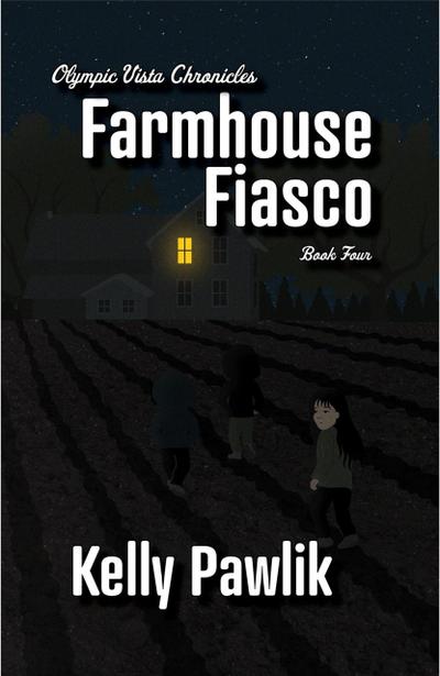 Farmhouse Fiasco (Olympic Vista Chronicles, #4)
