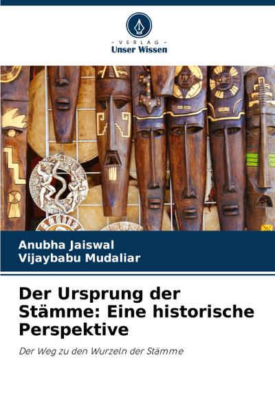 Der Ursprung der Stämme: Eine historische Perspektive