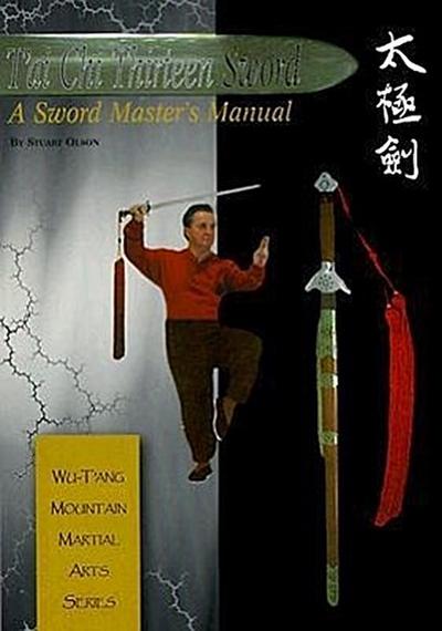 Tai Chi Thirteen Sword: A Sword Master’s Manual