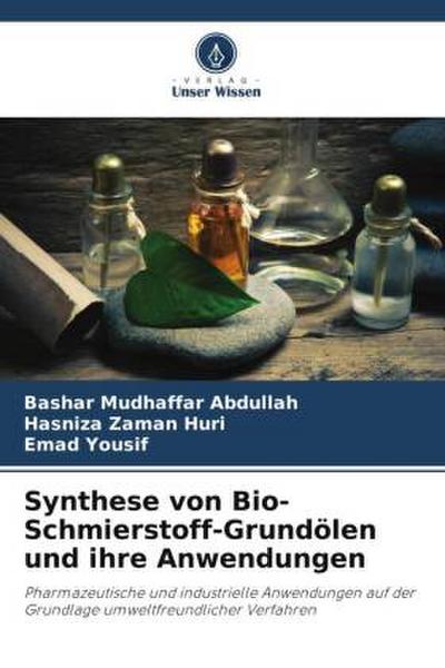 Synthese von Bio-Schmierstoff-Grundölen und ihre Anwendungen