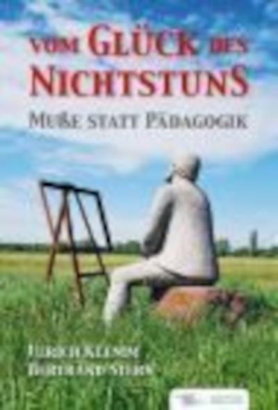 Vom Glück des Nichtstuns