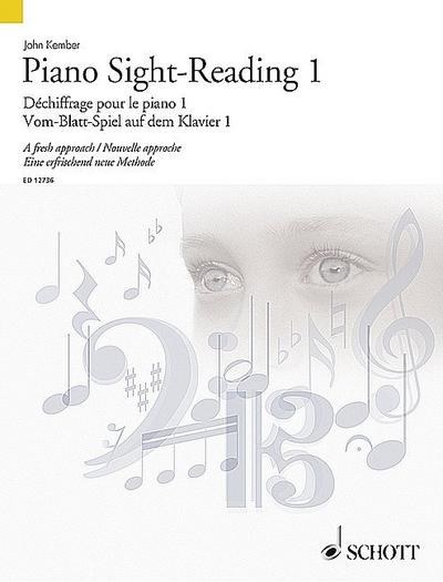 Piano Sight-Reading 1/Dechiffrage Pour Le Piano 1/Vom-Blatt-Spiel Auf Dem Klavier 1: A Fresh Approach/Nouvelle Approche/Eine Erfrischend Neue Methode