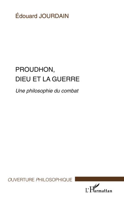 Proudhon, Dieu et la guerre