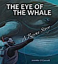 The Eye of the Whale (Tilbury House Nature Book)