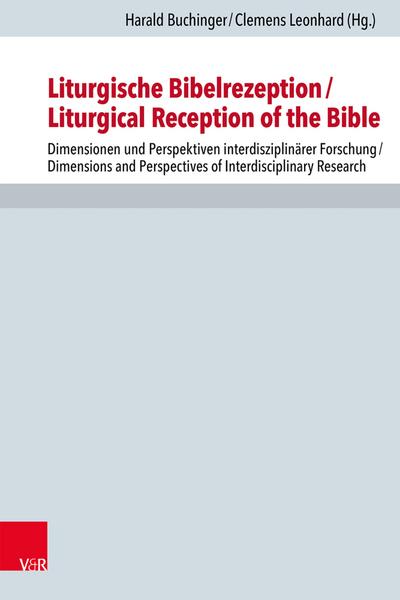 Liturgische Bibelrezeption/Liturgical Reception of the Bible