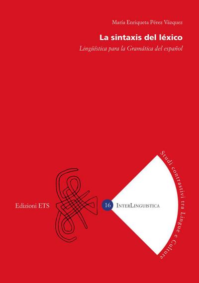 La sintaxis del léxico. Lingüística para la Gramática del español